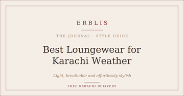 Erblis loungewear for Karachi weather — lightweight breathable sets