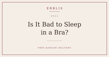 Erblis guide to whether it is bad to sleep in a bra