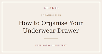 Erblis guide to organising your underwear drawer