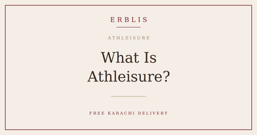 Erblis guide to what athleisure is for Pakistani women