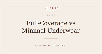 Erblis guide to full-coverage versus minimal underwear